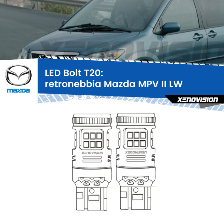 <strong>Retronebbia LED per Mazda MPV II</strong> LW 1999 - 2006. Coppia lampade <strong>T20</strong> modello Bolt canbus.