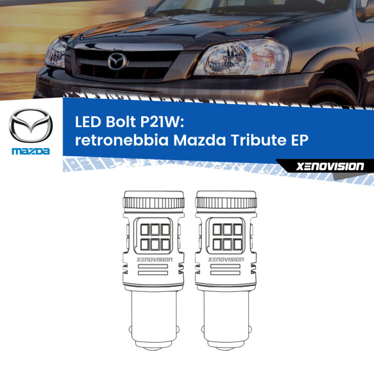 <strong>Retronebbia LED per Mazda Tribute</strong> EP 2000 - 2008. Coppia lampade <strong>P21W</strong> modello Bolt canbus.