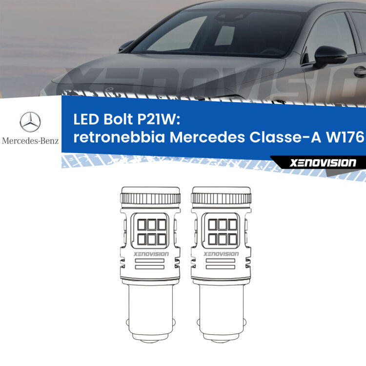 <strong>Retronebbia LED per Mercedes Classe-A</strong> W176 2016 - 2018. Coppia lampade <strong>P21W</strong> modello Bolt canbus.