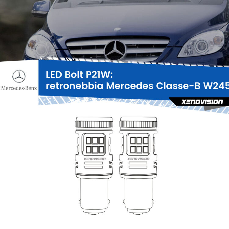 <strong>Retronebbia LED per Mercedes Classe-B</strong> W245 2005 - 2011. Coppia lampade <strong>P21W</strong> modello Bolt canbus.