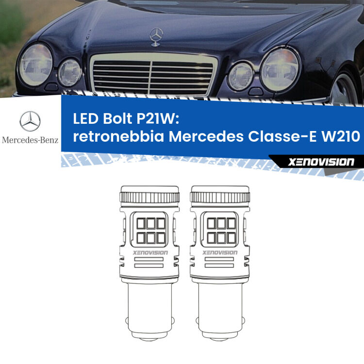 <strong>Retronebbia LED per Mercedes Classe-E</strong> W210 1995 - 2002. Coppia lampade <strong>P21W</strong> modello Bolt canbus.