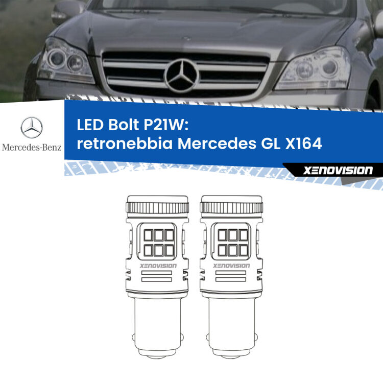 <strong>Retronebbia LED per Mercedes GL</strong> X164 prima serie. Coppia lampade <strong>P21W</strong> modello Bolt canbus.