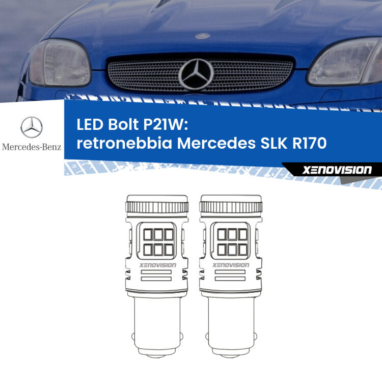 <strong>Retronebbia LED per Mercedes SLK</strong> R170 1996 - 2004. Coppia lampade <strong>P21W</strong> modello Bolt canbus.