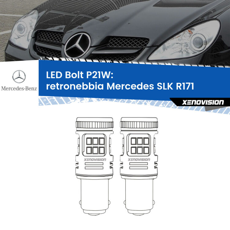 <strong>Retronebbia LED per Mercedes SLK</strong> R171 2004 - 2011. Coppia lampade <strong>P21W</strong> modello Bolt canbus.