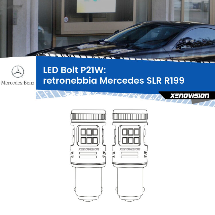 <strong>Retronebbia LED per Mercedes SLR</strong> R199 2004 in poi. Coppia lampade <strong>P21W</strong> modello Bolt canbus.