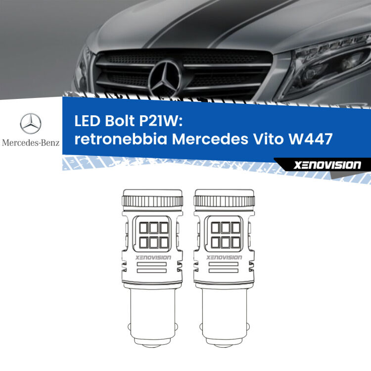 <strong>Retronebbia LED per Mercedes Vito</strong> W447 2014 in poi. Coppia lampade <strong>P21W</strong> modello Bolt canbus.