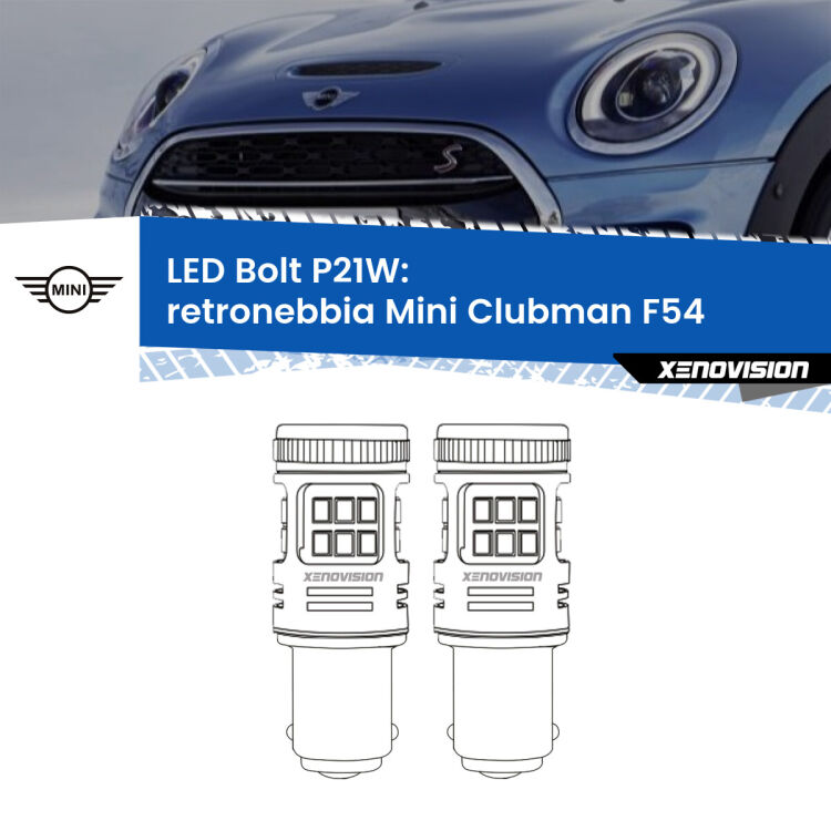 <strong>Retronebbia LED per Mini Clubman</strong> F54 2014 - 2019. Coppia lampade <strong>P21W</strong> modello Bolt canbus.