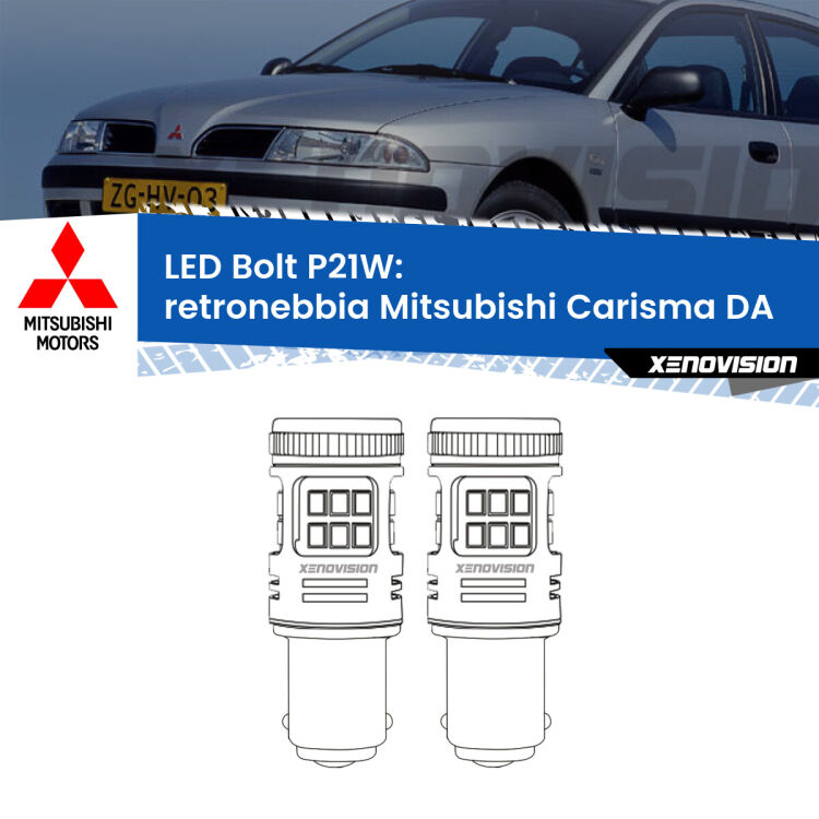 <strong>Retronebbia LED per Mitsubishi Carisma</strong> DA 1995 - 2006. Coppia lampade <strong>P21W</strong> modello Bolt canbus.