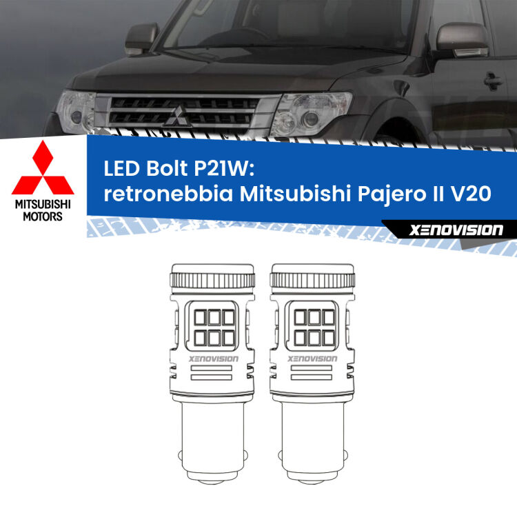 <strong>Retronebbia LED per Mitsubishi Pajero II</strong> V20 1990 - 2000. Coppia lampade <strong>P21W</strong> modello Bolt canbus.