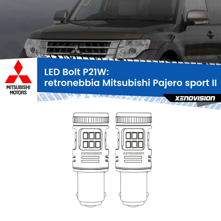 <strong>Retronebbia LED per Mitsubishi Pajero sport II</strong>  2008 - 2015. Coppia lampade <strong>P21W</strong> modello Bolt canbus.