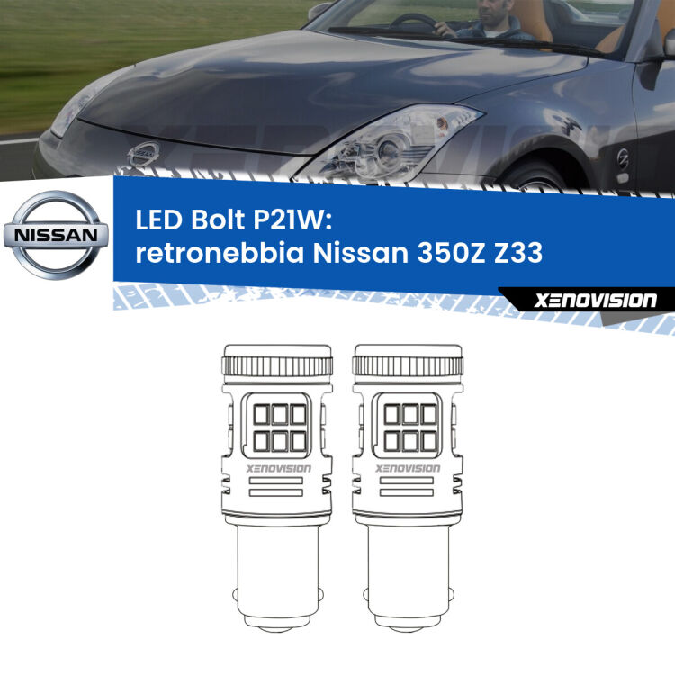 <strong>Retronebbia LED per Nissan 350Z</strong> Z33 2003 - 2009. Coppia lampade <strong>P21W</strong> modello Bolt canbus.