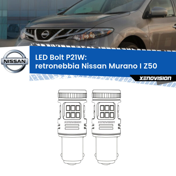 <strong>Retronebbia LED per Nissan Murano I</strong> Z50 2003 - 2008. Coppia lampade <strong>P21W</strong> modello Bolt canbus.