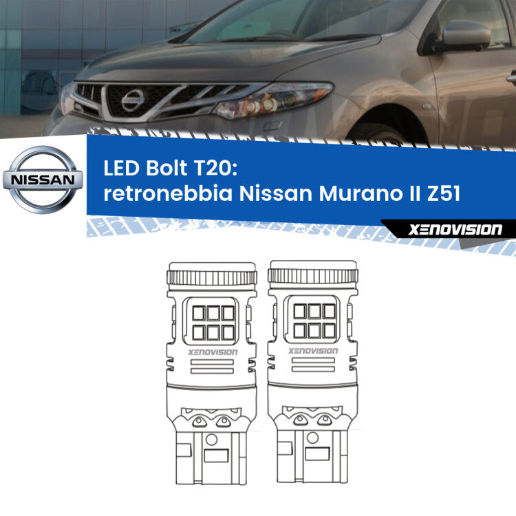 <strong>Retronebbia LED per Nissan Murano II</strong> Z51 2007 - 2014. Coppia lampade <strong>T20</strong> modello Bolt canbus.