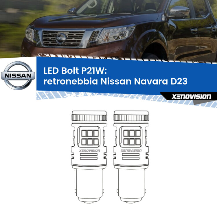 <strong>Retronebbia LED per Nissan Navara</strong> D23 2014 in poi. Coppia lampade <strong>P21W</strong> modello Bolt canbus.