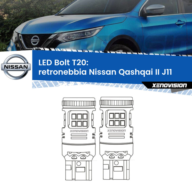 <strong>Retronebbia LED per Nissan Qashqai II</strong> J11 2014 in poi. Coppia lampade <strong>T20</strong> modello Bolt canbus.