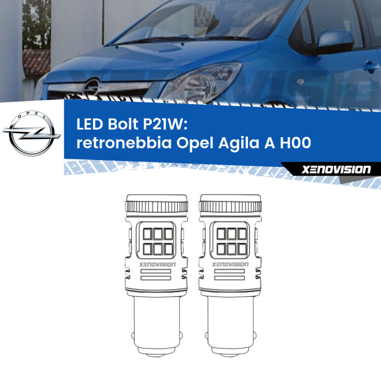 <strong>Retronebbia LED per Opel Agila A</strong> H00 2000 - 2007. Coppia lampade <strong>P21W</strong> modello Bolt canbus.