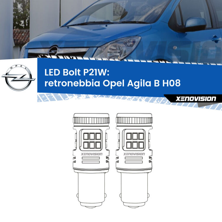 <strong>Retronebbia LED per Opel Agila B</strong> H08 2008 - 2014. Coppia lampade <strong>P21W</strong> modello Bolt canbus.