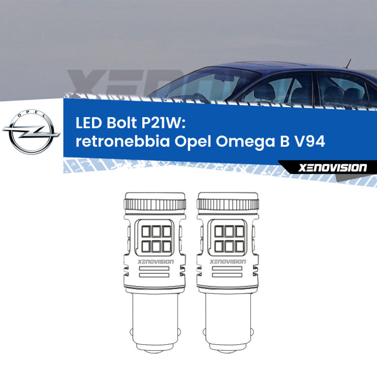 <strong>Retronebbia LED per Opel Omega B</strong> V94 1994 - 2003. Coppia lampade <strong>P21W</strong> modello Bolt canbus.