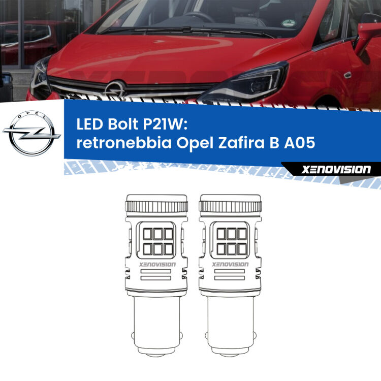 <strong>Retronebbia LED per Opel Zafira B</strong> A05 2005 - 2015. Coppia lampade <strong>P21W</strong> modello Bolt canbus.