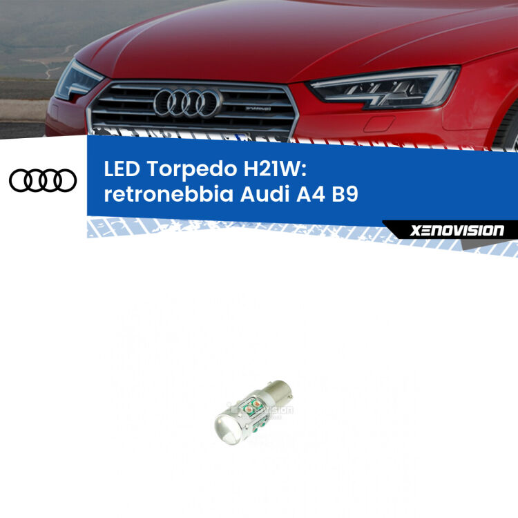 <strong>Retronebbia LED rosso per Audi A4</strong> B9 2015 - 2019. Lampada <strong>H21W</strong> canbus modello Torpedo.