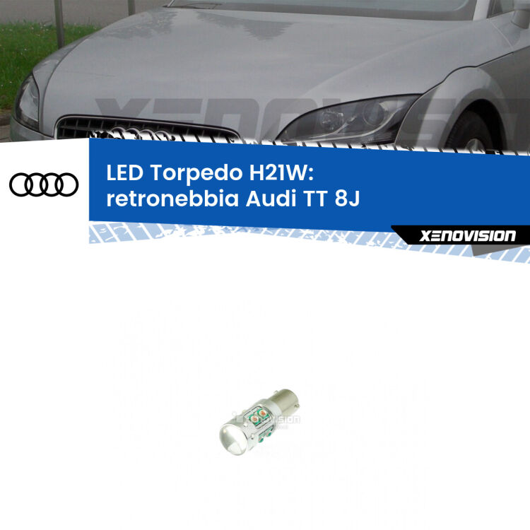 <strong>Retronebbia LED rosso per Audi TT</strong> 8J 2006 - 2014. Lampada <strong>H21W</strong> canbus modello Torpedo.