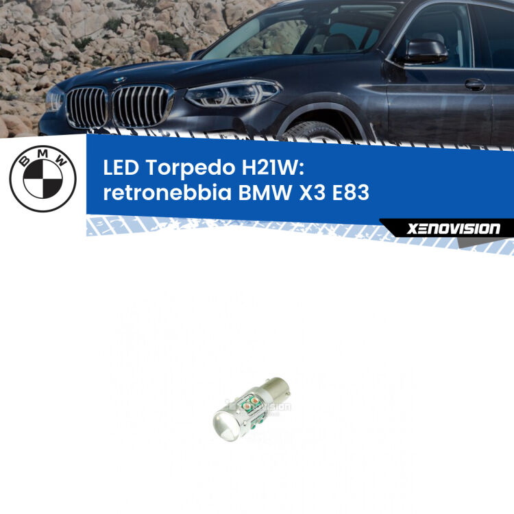 <strong>Retronebbia LED rosso per BMW X3</strong> E83 2006 - 2010. Lampada <strong>H21W</strong> canbus modello Torpedo.