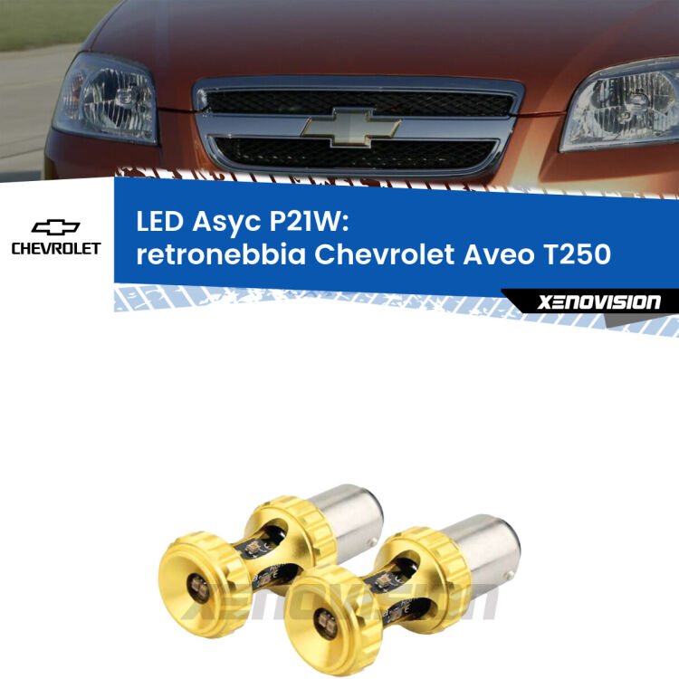 <strong>Retronebbia LED per Chevrolet Aveo</strong> T250 2005 - 2011. Coppia lampade <strong>P21W</strong> super canbus Rosse modello Gear2.