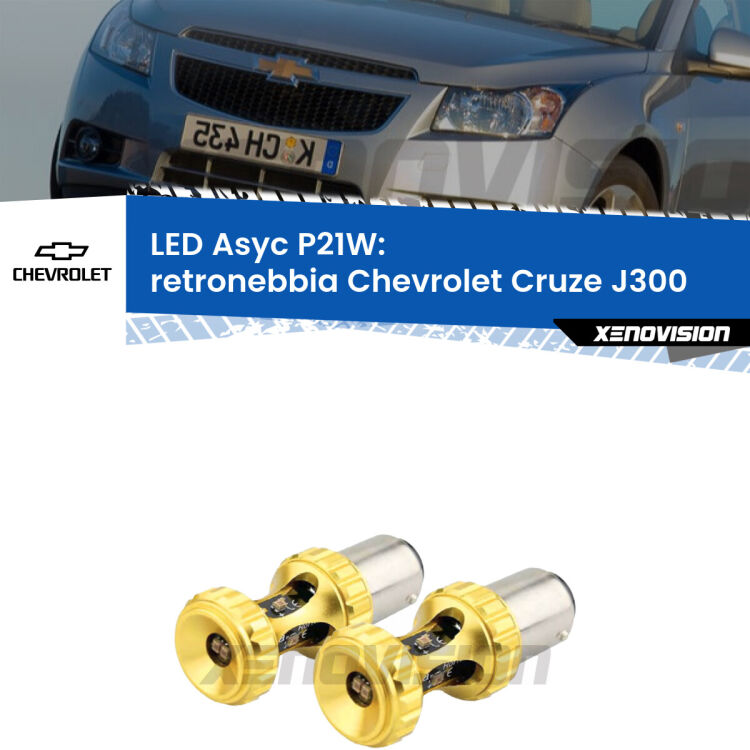 <strong>Retronebbia LED per Chevrolet Cruze</strong> J300 2009 - 2019. Coppia lampade <strong>P21W</strong> super canbus Rosse modello Gear2.