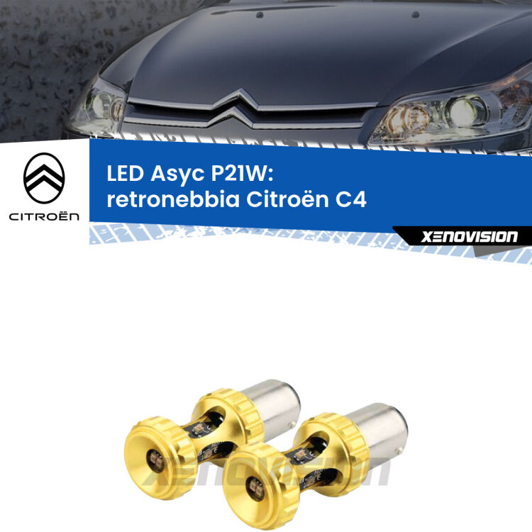 <strong>Retronebbia LED per Citroën C4</strong>  2004 - 2011. Coppia lampade <strong>P21W</strong> super canbus Rosse modello Gear2.