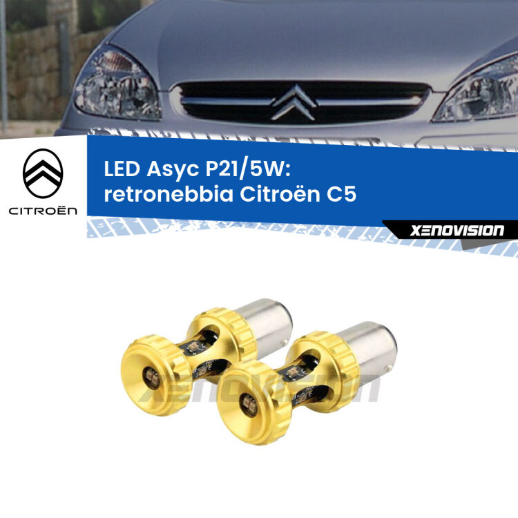 <strong>retronebbia LED per Citroën C5</strong>  2001 - 2004. Lampadina <strong>P21/5W</strong> rossa Canbus modello Asyc Xenovision.