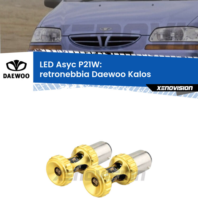 <strong>Retronebbia LED per Daewoo Kalos</strong>  2002 - 2004. Coppia lampade <strong>P21W</strong> super canbus Rosse modello Gear2.