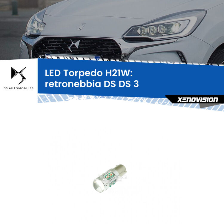 <strong>Retronebbia LED rosso per DS DS 3</strong>  restyling. Lampada <strong>H21W</strong> canbus modello Torpedo.