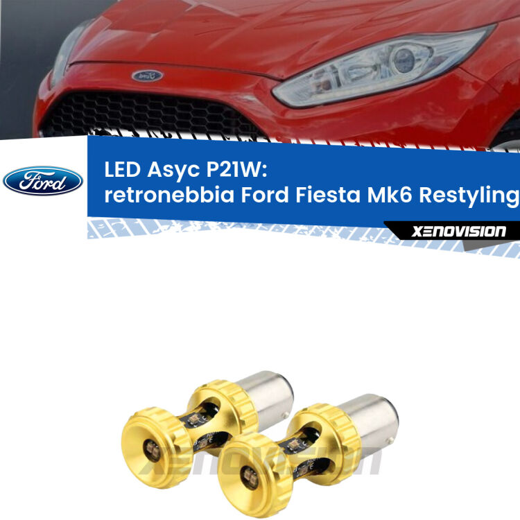 <strong>Retronebbia LED per Ford Fiesta</strong> Mk6.5 2009 in poi. Coppia lampade <strong>P21W</strong> super canbus Rosse modello Gear2.