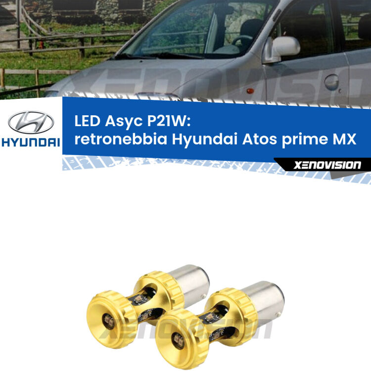 <strong>Retronebbia LED per Hyundai Atos prime</strong> MX 1997 - 2008. Coppia lampade <strong>P21W</strong> super canbus Rosse modello Gear2.