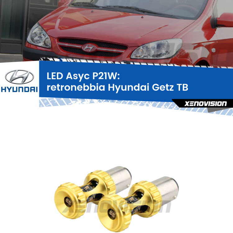 <strong>Retronebbia LED per Hyundai Getz</strong> TB 2002 - 2009. Coppia lampade <strong>P21W</strong> super canbus Rosse modello Gear2.