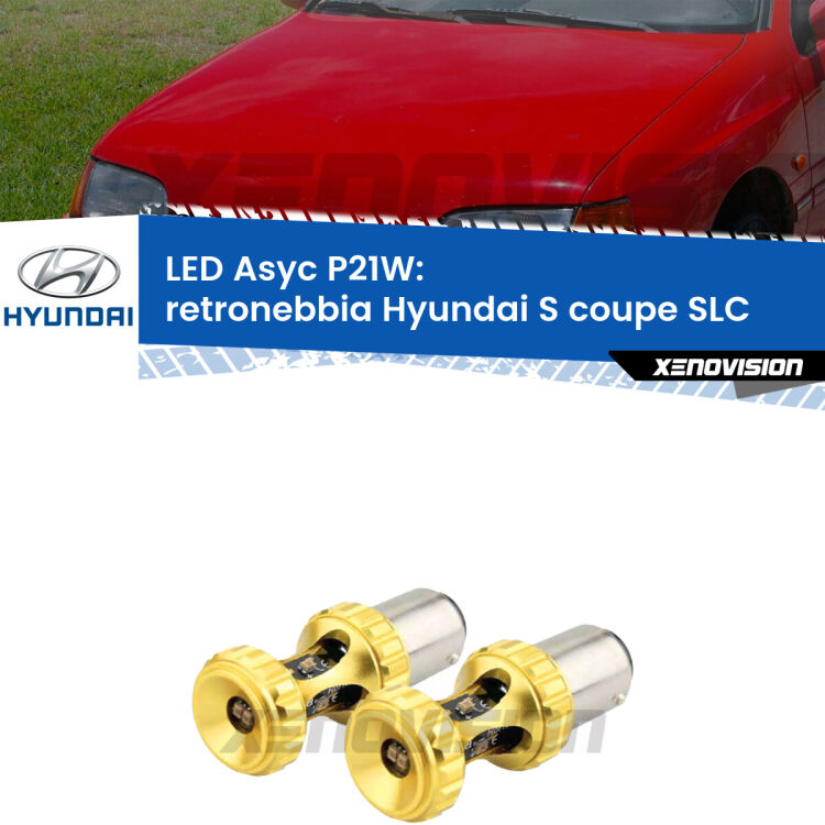 <strong>Retronebbia LED per Hyundai S coupe</strong> SLC 1990 - 1996. Coppia lampade <strong>P21W</strong> super canbus Rosse modello Gear2.