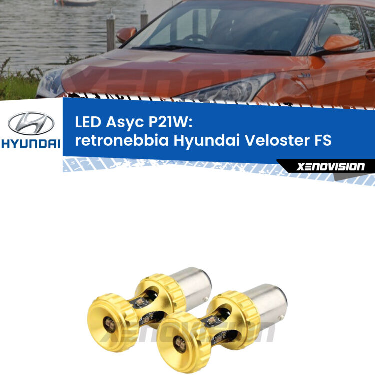 <strong>Retronebbia LED per Hyundai Veloster</strong> FS 2011 - 2017. Coppia lampade <strong>P21W</strong> super canbus Rosse modello Gear2.