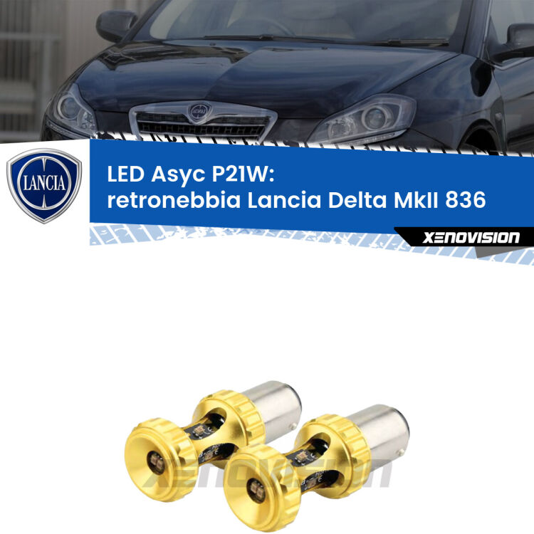 <strong>Retronebbia LED per Lancia Delta MkII</strong> 836 1993 - 1999. Coppia lampade <strong>P21W</strong> super canbus Rosse modello Gear2.