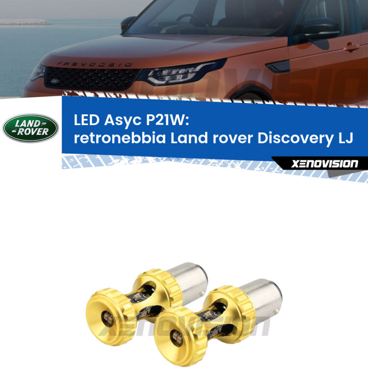 <strong>Retronebbia LED per Land rover Discovery</strong> LJ 1989 - 1998. Coppia lampade <strong>P21W</strong> super canbus Rosse modello Gear2.