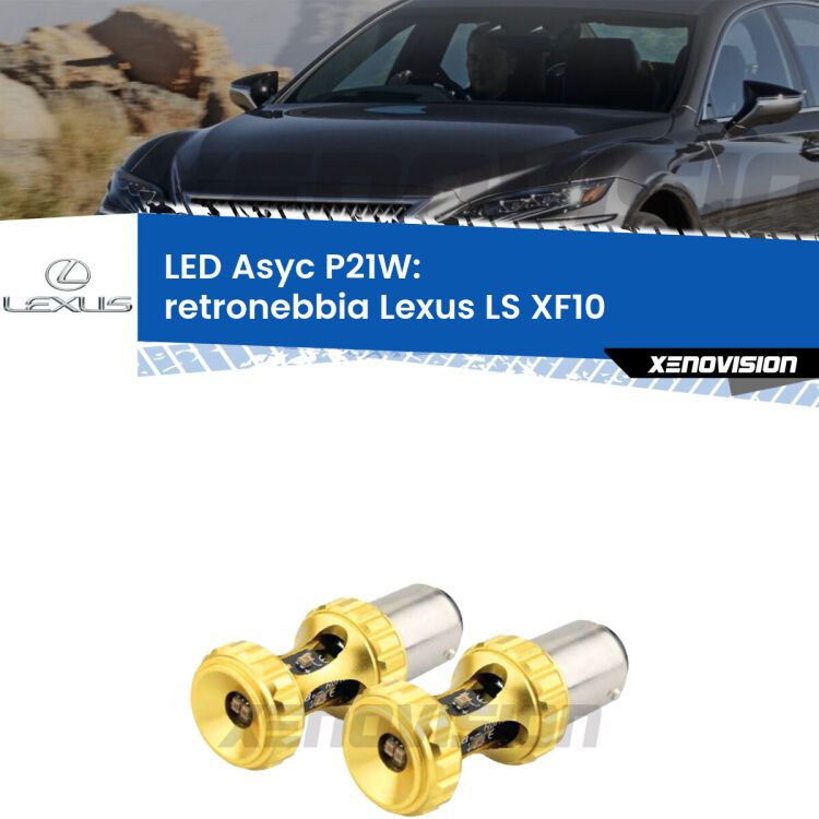 <strong>Retronebbia LED per Lexus LS</strong> XF10 1989 - 1994. Coppia lampade <strong>P21W</strong> super canbus Rosse modello Gear2.