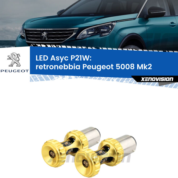 <strong>Retronebbia LED per Peugeot 5008</strong> Mk2 2017 in poi. Coppia lampade <strong>P21W</strong> super canbus Rosse modello Gear2.