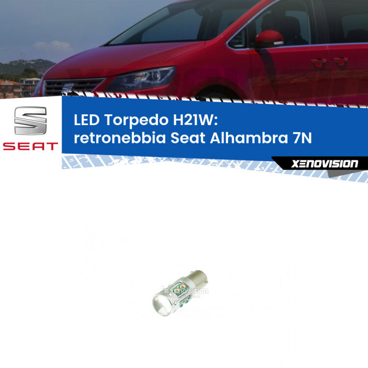 <strong>Retronebbia LED rosso per Seat Alhambra</strong> 7N 2010 in poi. Lampada <strong>H21W</strong> canbus modello Torpedo.