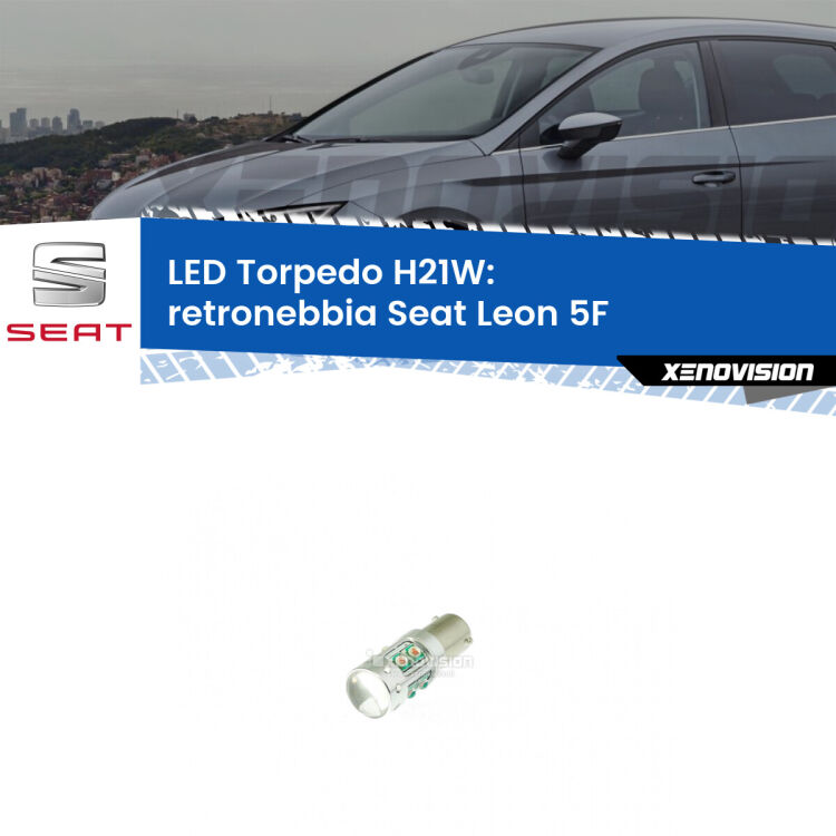 <strong>Retronebbia LED rosso per Seat Leon</strong> 5F 2012 in poi. Lampada <strong>H21W</strong> canbus modello Torpedo.