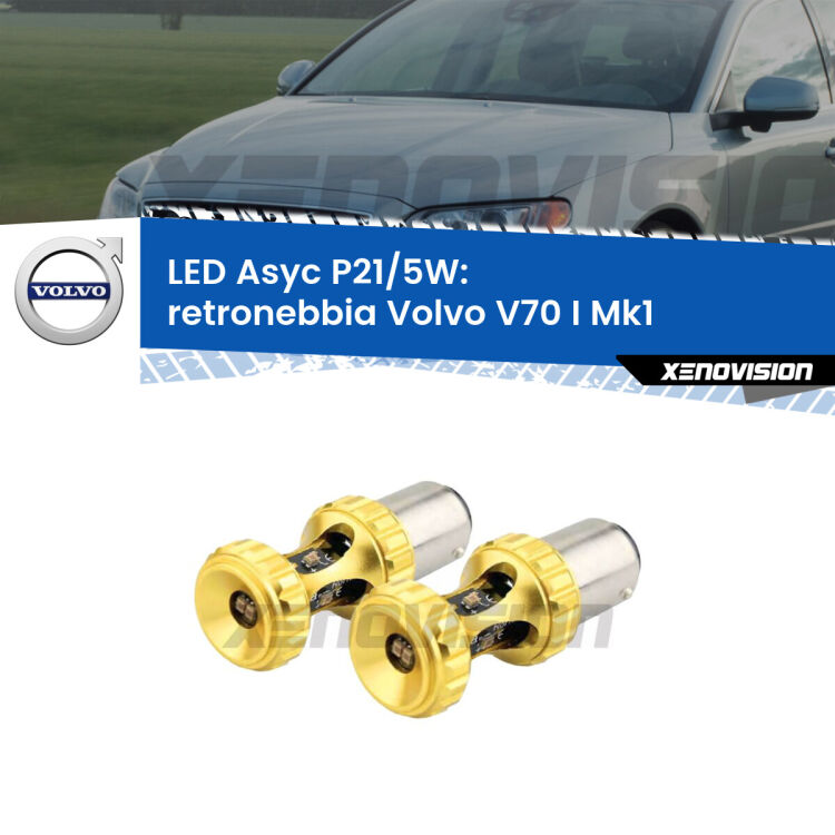 <strong>retronebbia LED per Volvo V70 I</strong> Mk1 1996 - 2000. Lampadina <strong>P21/5W</strong> rossa Canbus modello Asyc Xenovision.