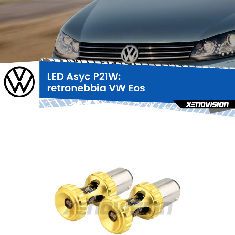 <strong>Retronebbia LED per VW Eos</strong>  2006 - 2010. Coppia lampade <strong>P21W</strong> super canbus Rosse modello Gear2.