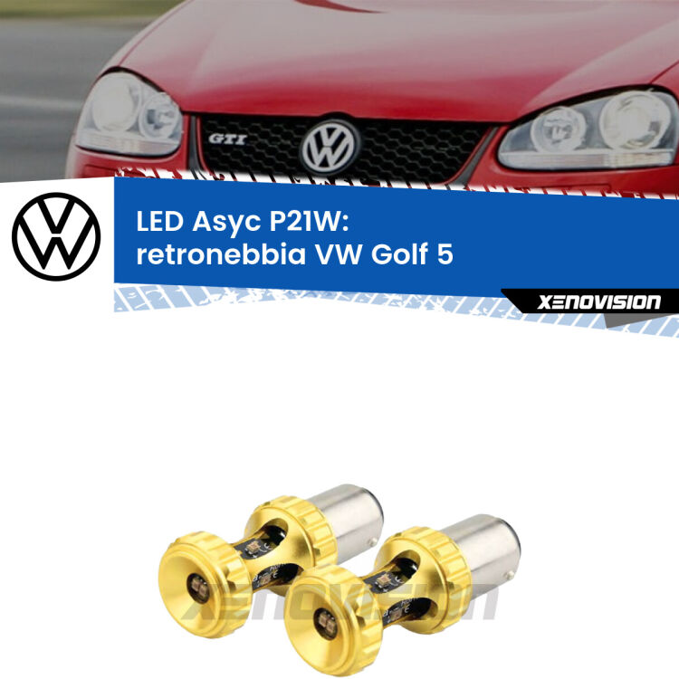 <strong>Retronebbia LED per VW Golf 5</strong>  2003 - 2009. Coppia lampade <strong>P21W</strong> super canbus Rosse modello Gear2.