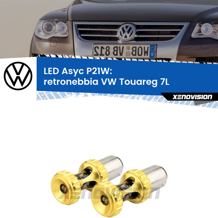 <strong>Retronebbia LED per VW Touareg</strong> 7L 2002 - 2010. Coppia lampade <strong>P21W</strong> super canbus Rosse modello Gear2.