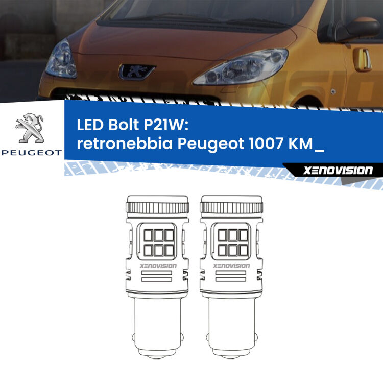 <strong>Retronebbia LED per Peugeot 1007</strong> KM_ 2005 - 2009. Coppia lampade <strong>P21W</strong> modello Bolt canbus.