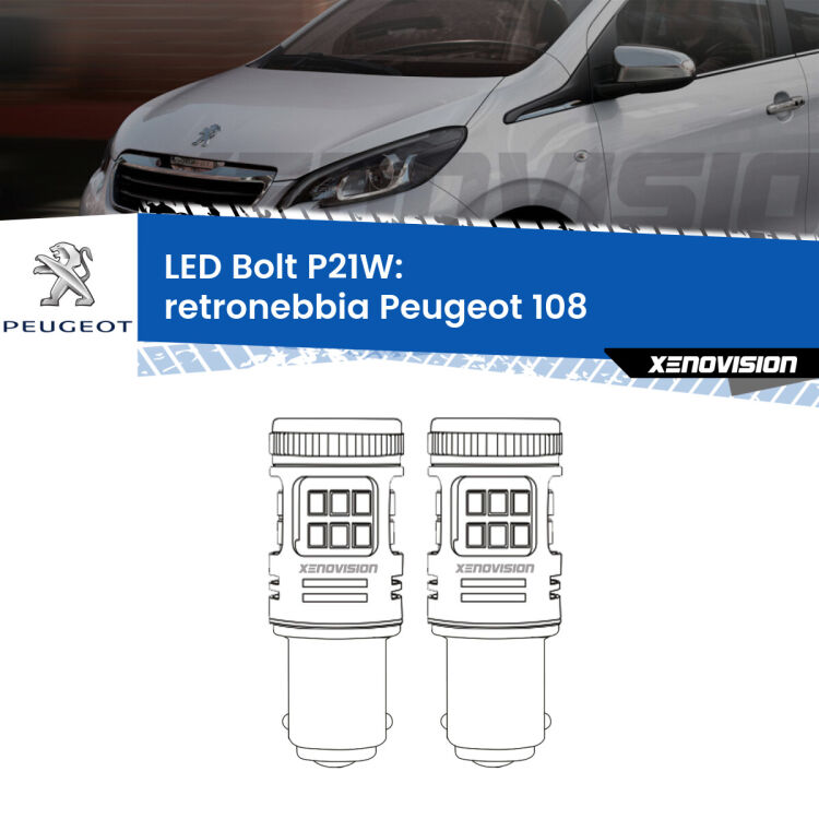 <strong>Retronebbia LED per Peugeot 108</strong>  2014 - 2021. Coppia lampade <strong>P21W</strong> modello Bolt canbus.