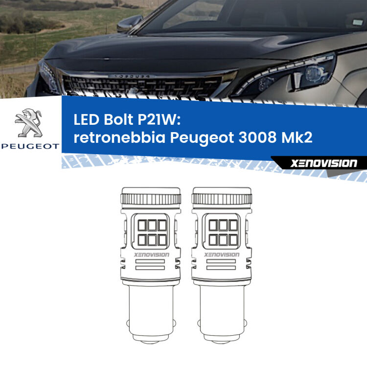 <strong>Retronebbia LED per Peugeot 3008</strong> Mk2 2016 in poi. Coppia lampade <strong>P21W</strong> modello Bolt canbus.